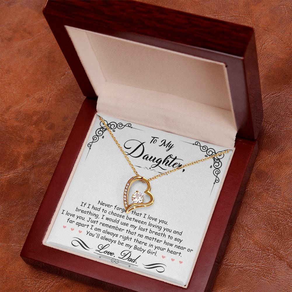 "To my daughter: No matter how much time passes, you will always be my little girl. This Forever Love Necklace is a symbol of the unbreakable bond we share. A little piece of my heart for you to wear every day. ❤️✨"