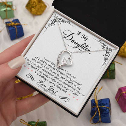 "To my daughter: No matter how much time passes, you will always be my little girl. This Forever Love Necklace is a symbol of the unbreakable bond we share. A little piece of my heart for you to wear every day. ❤️✨"