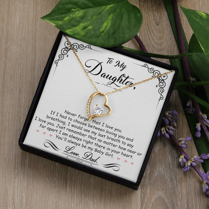 "To my daughter: No matter how much time passes, you will always be my little girl. This Forever Love Necklace is a symbol of the unbreakable bond we share. A little piece of my heart for you to wear every day. ❤️✨"