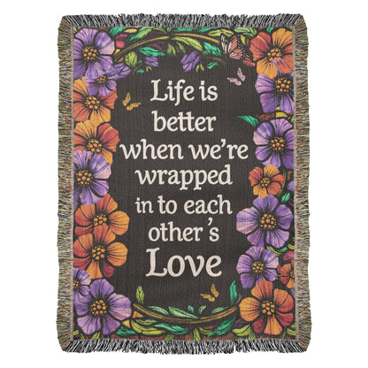 Life is Better With You - Heirloom Blanket